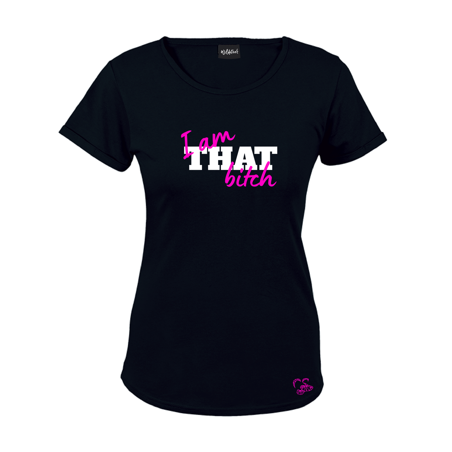 I am THAT Bitch - Swart